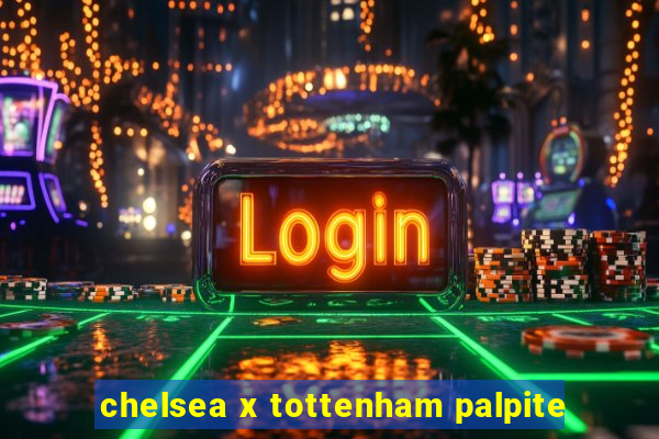 chelsea x tottenham palpite